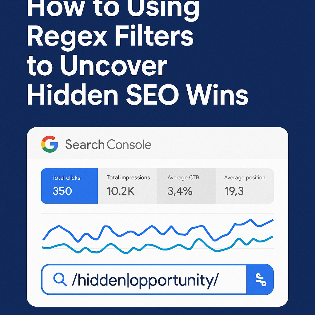 How to Using Regex Filters to Uncover Hidden SEO Wins
